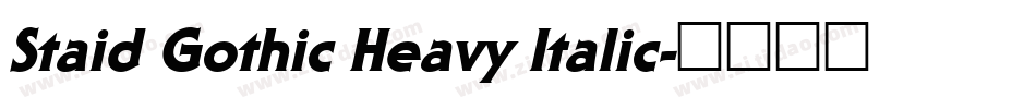 Staid Gothic Heavy Italic字体转换